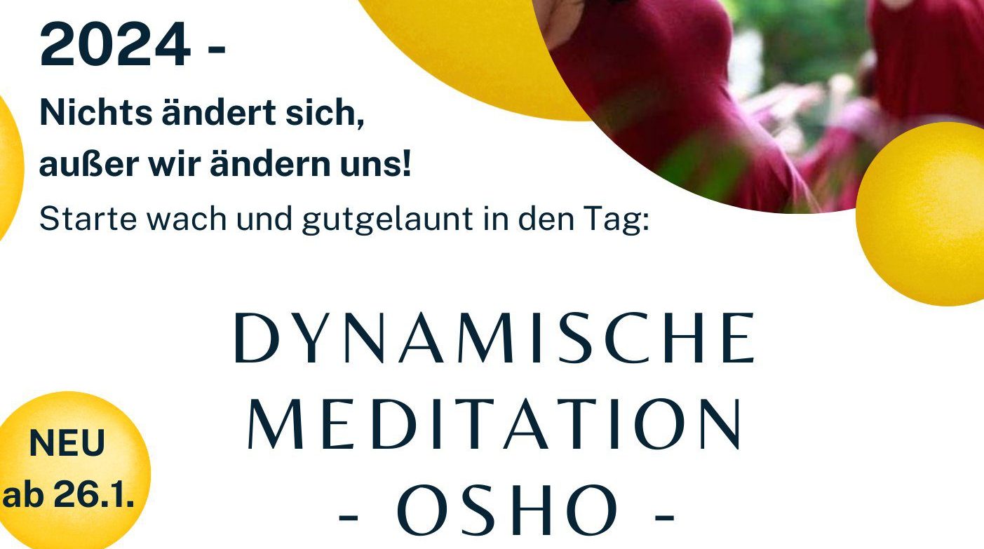 Dynamic Meditation - 4 Wochen, ab 26.1.