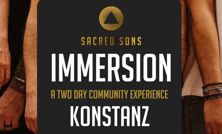 Sacred Sons Immersion Konstanz