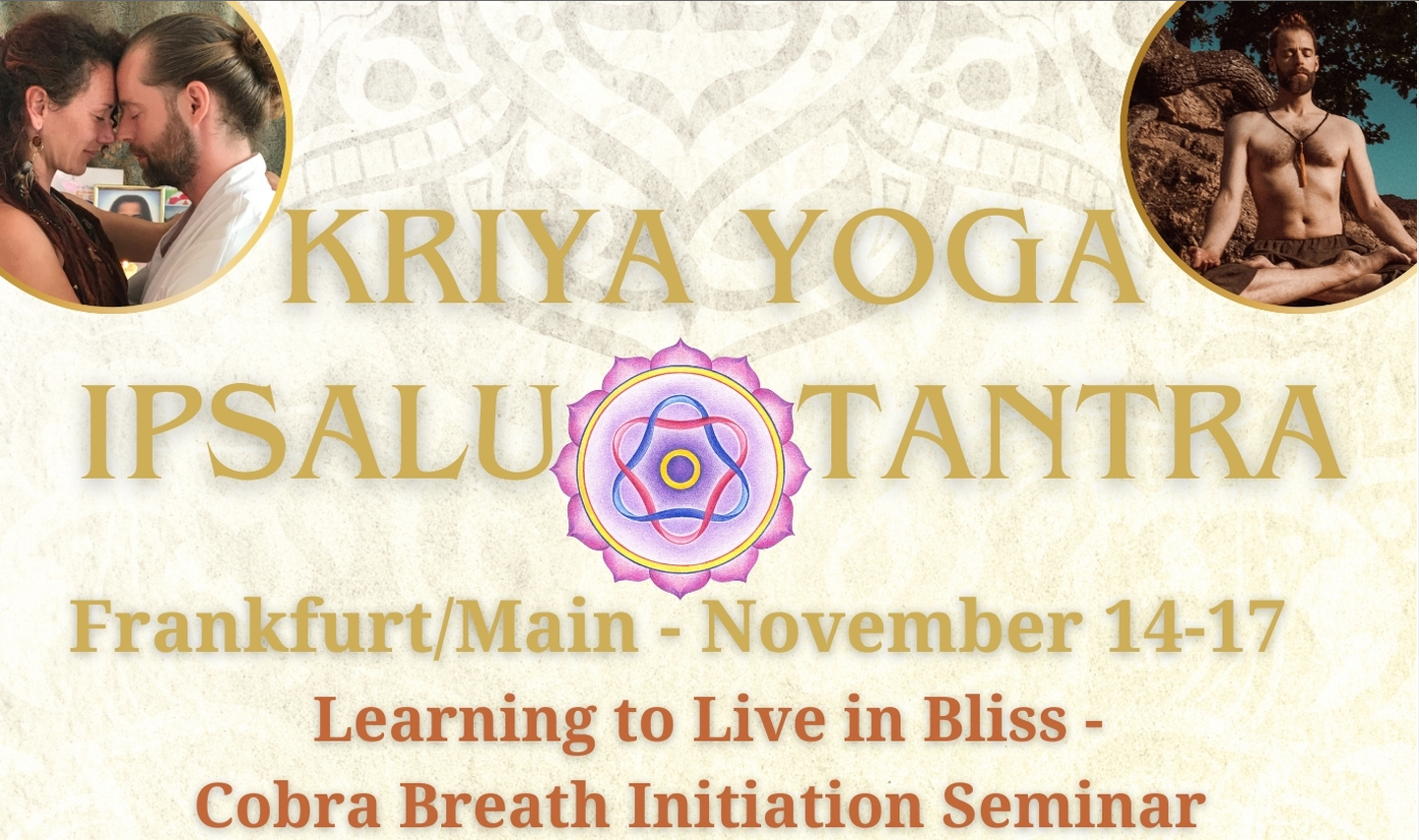 Learning to Live in Bliss - Tantra Kriya Yoga Intensive Seminar