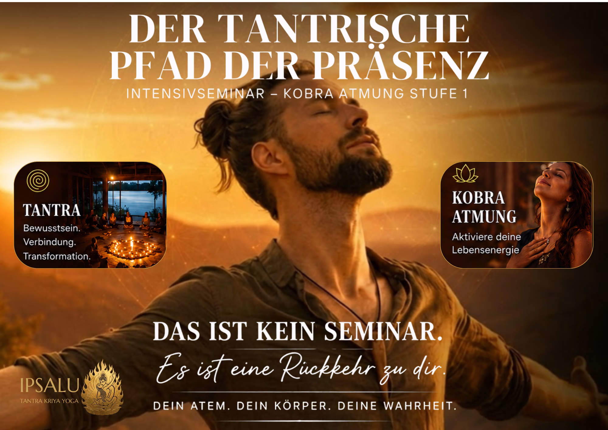 Der tantrische Pfad der Präsenz Intensivseminar - inklusive Cobra-Breath Einweihung 1